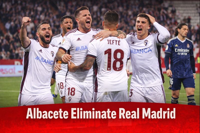 Albacete Eliminate Real Madrid