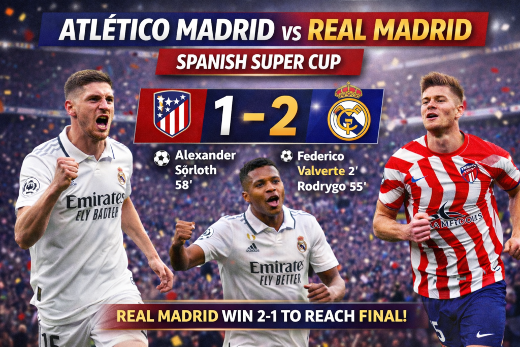 Atletico Madrid vs Real Madrid Spanish Super Cup